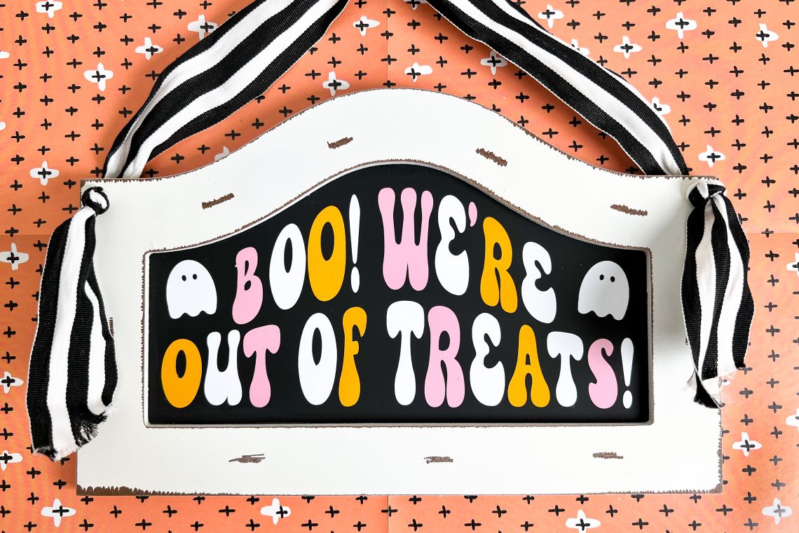 Halloween DIY – Out Of Treats Door Sign + Free File