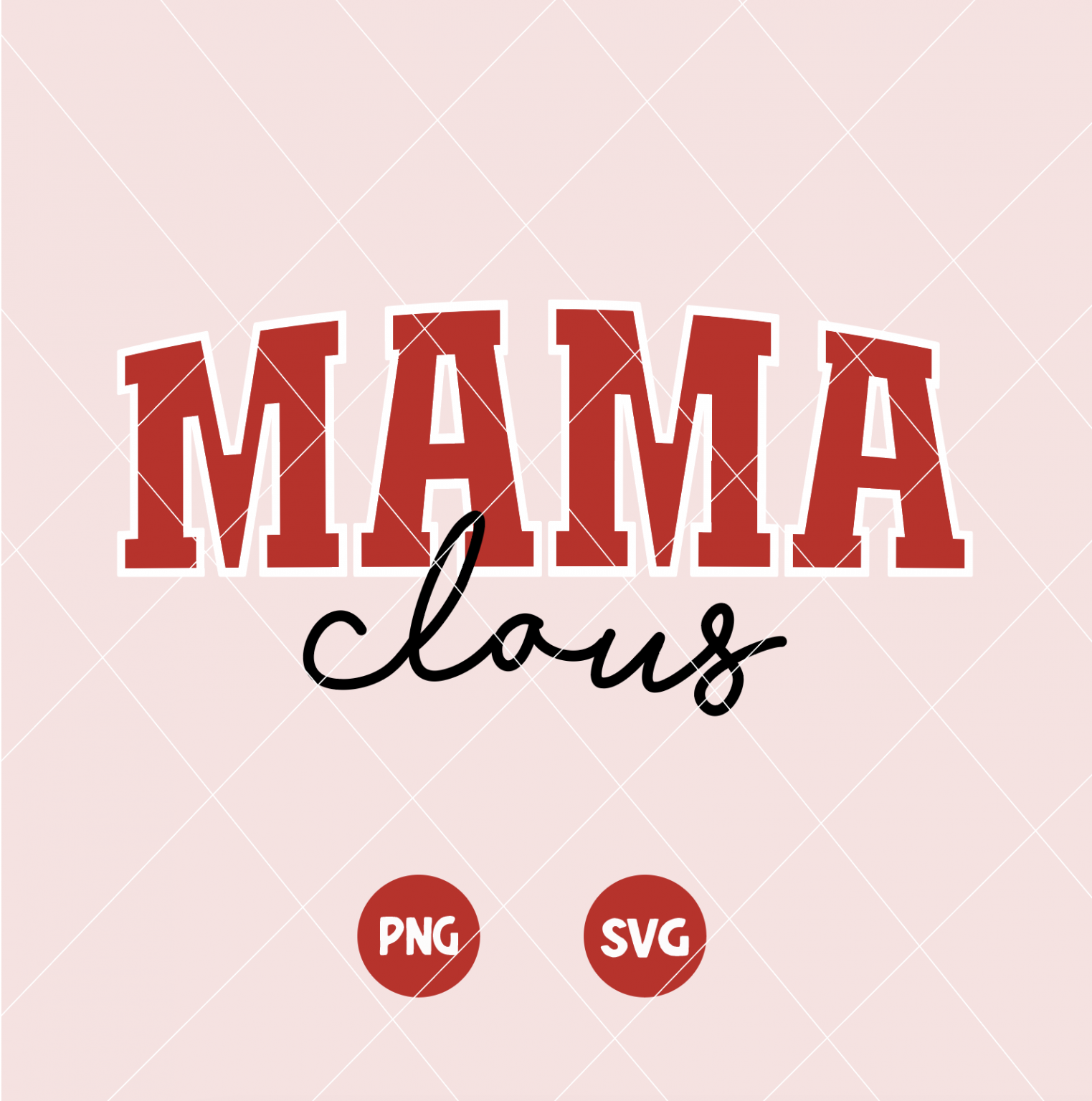 Mama Claus SVG/PNG - Kayla Makes