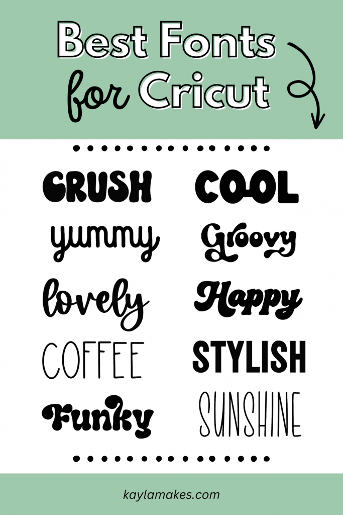 The 10 Best Fonts For Cricut: A Design Guide - Kayla Makes