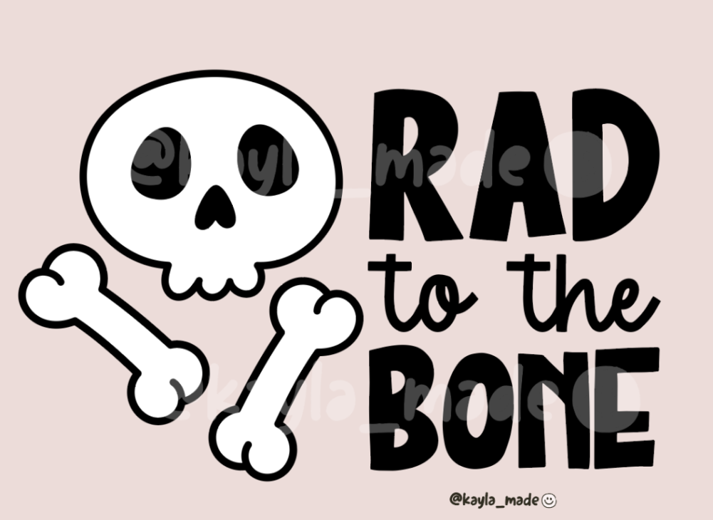 Rad To The Bone - Kayla Makes