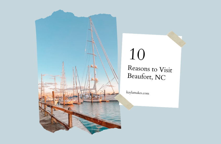 10 Reasons to Visit Beaufort, NC