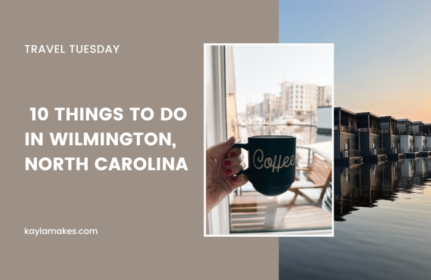 10 things to do in Wilmington, NC