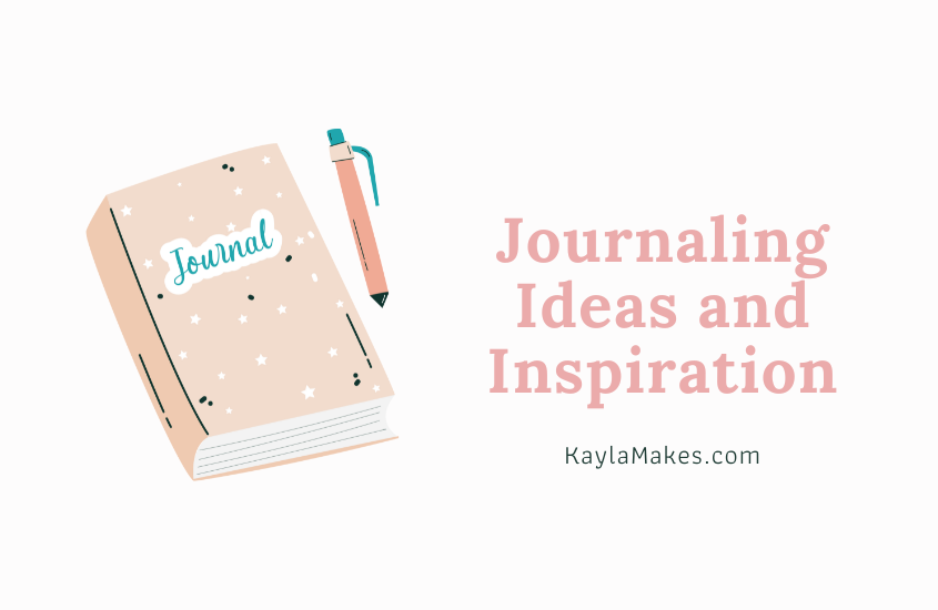 Journaling Ideas and Inspiration