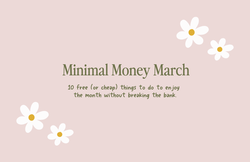 10 Fun & Free “Minimal Money March” Activities