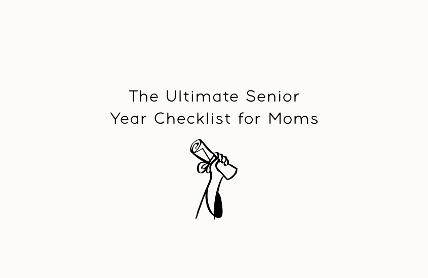 The Ultimate Senior Year Checklist for Moms