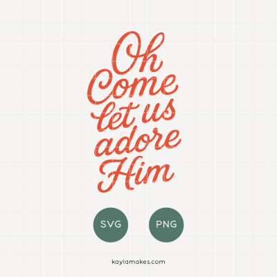 Oh Come Let Us Adore Him SVG + PNG